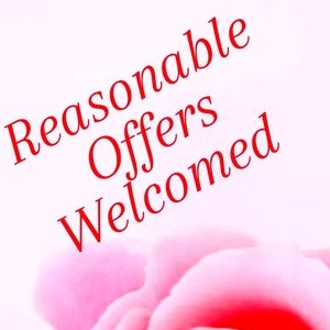 Reasonable Offers Always Welcomed!